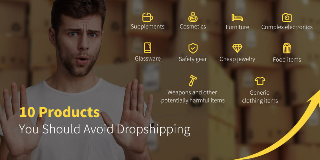 10 Products You Should Avoid Dropshipping