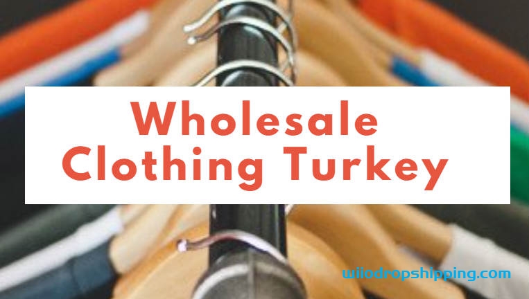 Best 6 Wholesale Fashion Clothing Suppliers in Turkey (Mainly Istanbul)