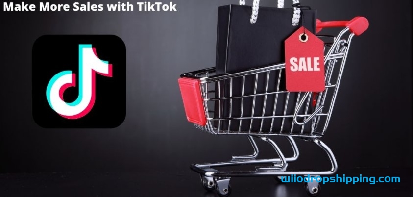 How To Start Selling Your Products On TikTok : 2022 Complete Guide